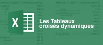 Excel tableau croisé dynamique